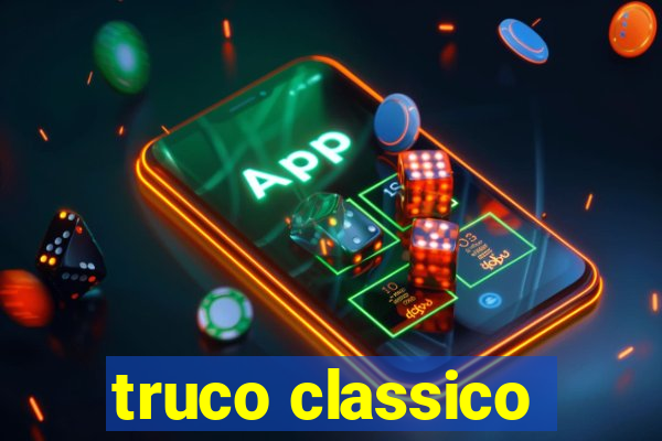 truco classico